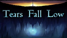 Tears Fall Low