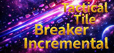 Tactical Tile Breaker Incremental