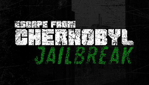 Escape from Chernobyl: Jailbreak