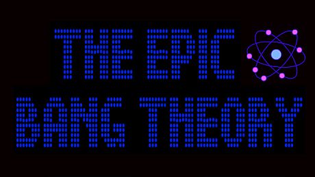 The Epic Bang Theory Game