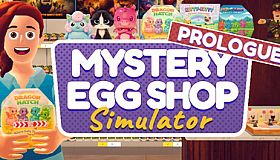 Mystery Egg Shop Simulator - Prologue