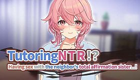 TutoringNTR!? Having sex with the neighbor's total affirmation sister…!