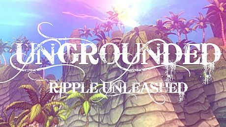 Ungrounded: Ripple Unleashed VR Game