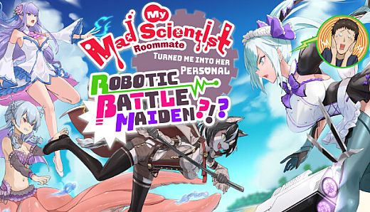 My Mad Scientist Roommate Turned Me Into Her Personal Robotic Battle Maiden?!?