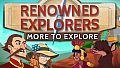 Renowned Explorers: More To Explore