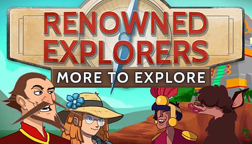 Renowned Explorers: More To Explore
