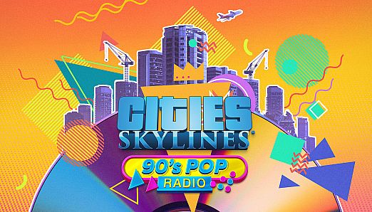 Cities: Skyllines - 90's Pop Radio