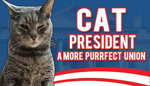 Cat President ~A More Purrfect Union~