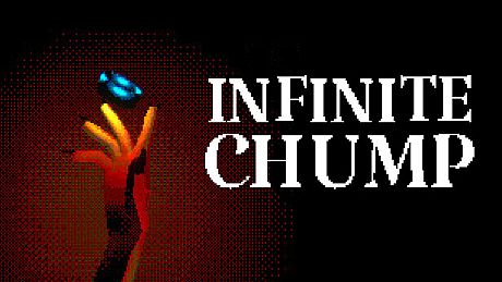 INFINITE CHUMP Game