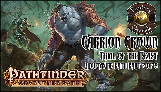 Fantasy Grounds - Pathfinder RPG - Carrion Crown AP 2: Trial of the Beast (PFRPG)
