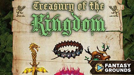 Fantasy Grounds - Treasury of the Kingdom DLC