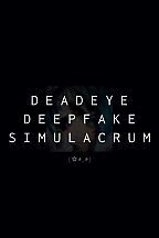 Deadeye Deepfake Simulacrum