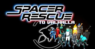 Spacer Rescue: To Valhalla