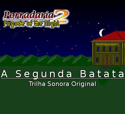 Porradaria 2 - A Segunda Batata