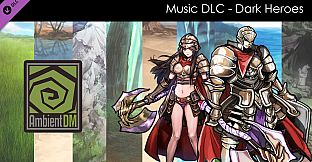 Ambient DM DLC - (Music) Dark Heroes