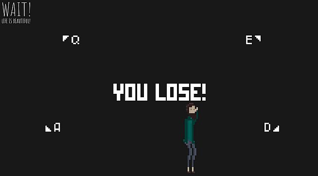 Wait! Life is beautiful!