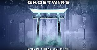 Ghostwire: Tokyo - Spider's Thread Soundtrack