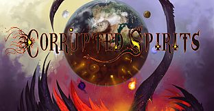Corrupted Spirits