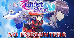 No Encounters - Ghost Sync