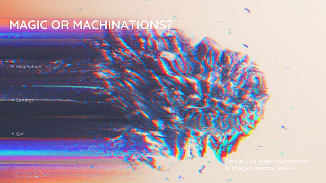 Magic or Machinations?