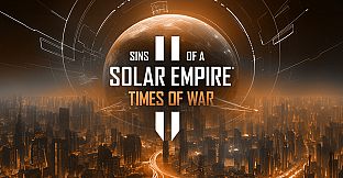 Sins of a Solar Empire II - Times of War