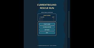 CURRENTBOUND:Rescue Run