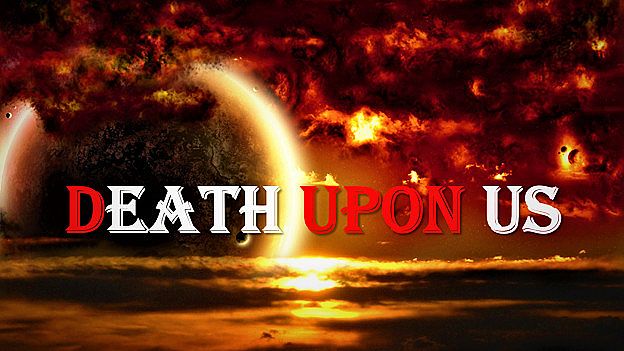 Death Upon Us