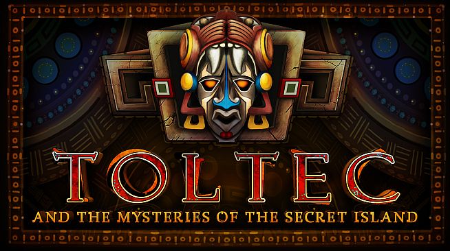 Toltec and the mysteries of the Secret Island