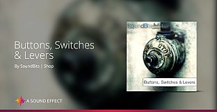 Sound FX: Buttons, Switches, and Levers
