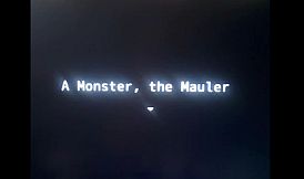 A Monster, The Mauler
