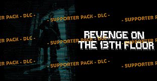 Revenge on the 13th Floor - Supporter pack