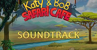 Katy and Bob: Safari Cafe Soundtrack