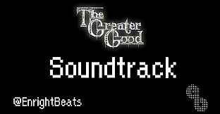 The Greater Good - Soundtrack