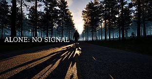 ALONE: NO SIGNAL