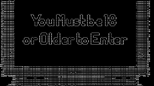 You Must be 18 or Older to Enter