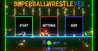 SUPER BALL WRESTLE YES