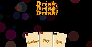 Drink, Drink, Drink!
