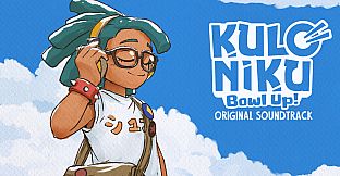 KuloNiku: Bowl Up! Original Soundtrack