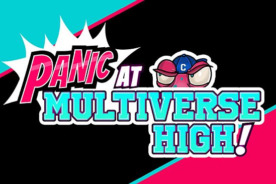 PANIC at Multiverse High!