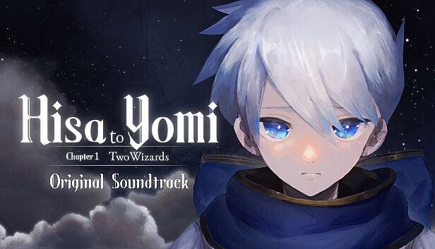 ヒサとヨミ 第１章 ２人の魔法使い Soundtrack