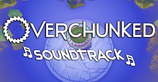 Overchunked - Original Soundtrack