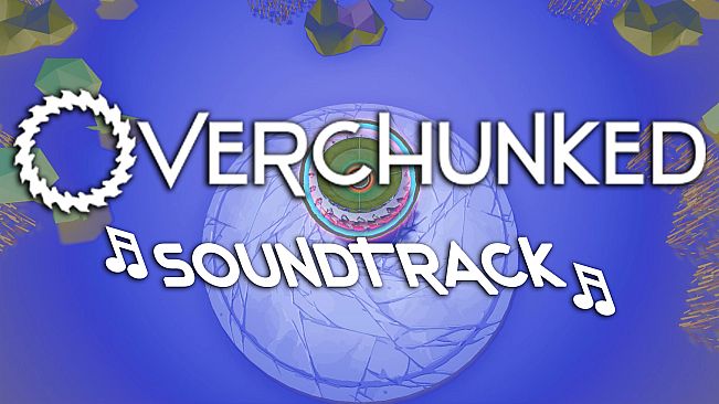 Overchunked - Original Soundtrack