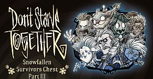 Don't Starve Together: Snowfallen Survivors Chest, Part III