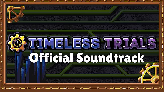 Timeless Trials Soundtrack