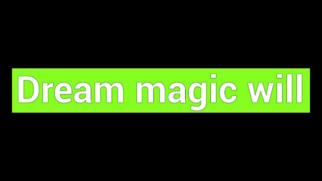 Dream magic will Beta version
