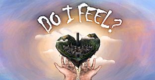 Do I Feel?