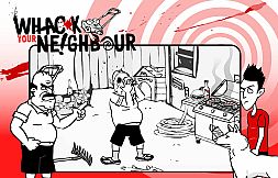 Whack the Serial Killer 20 Ways plus Neighbour, Burglars...