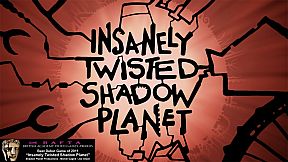 Insanely Twisted Shadow Planet