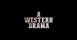 A Western Drama