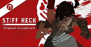 Stiff Neck - Soundtrack